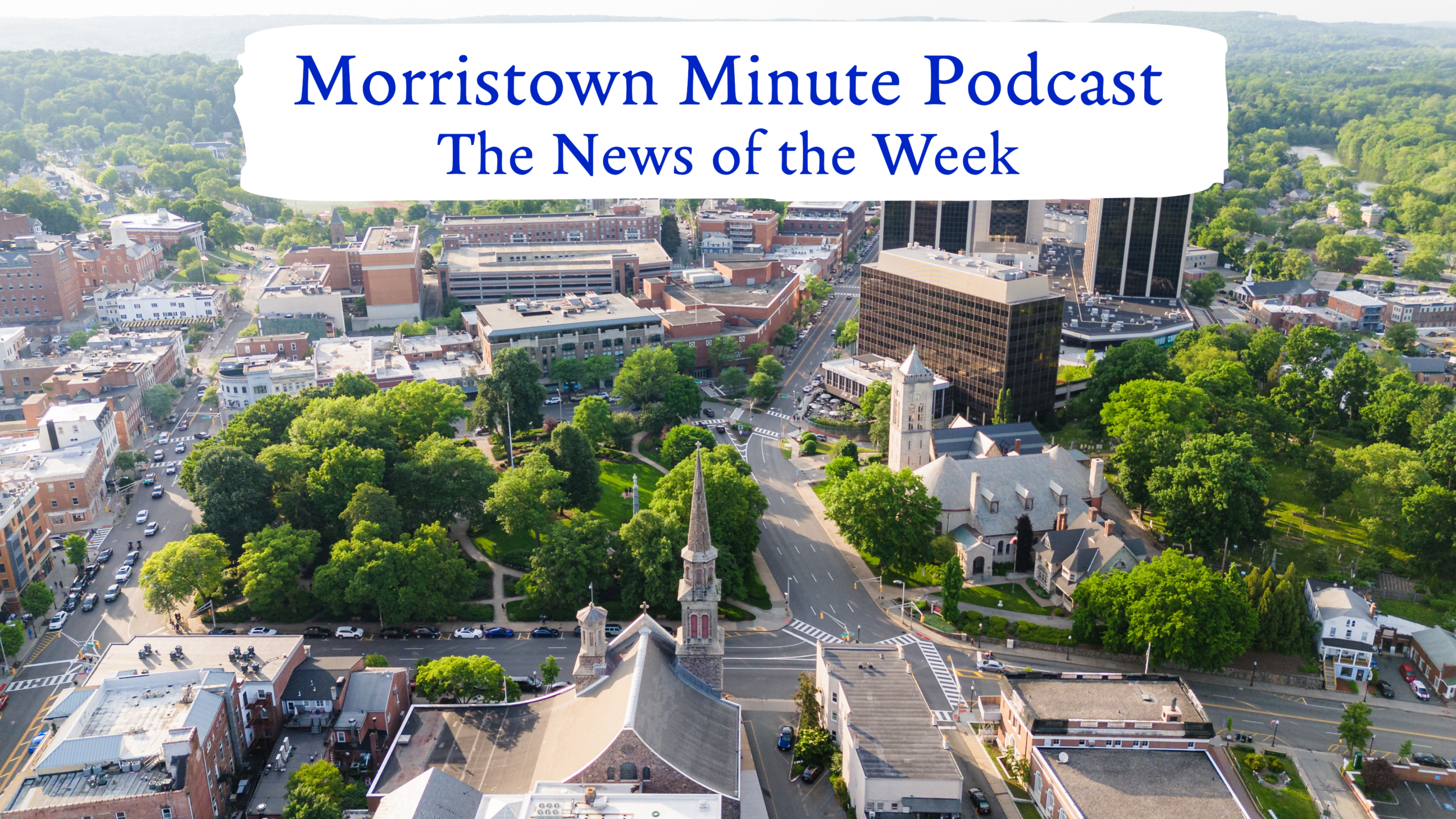 Morristown Minute Podcast