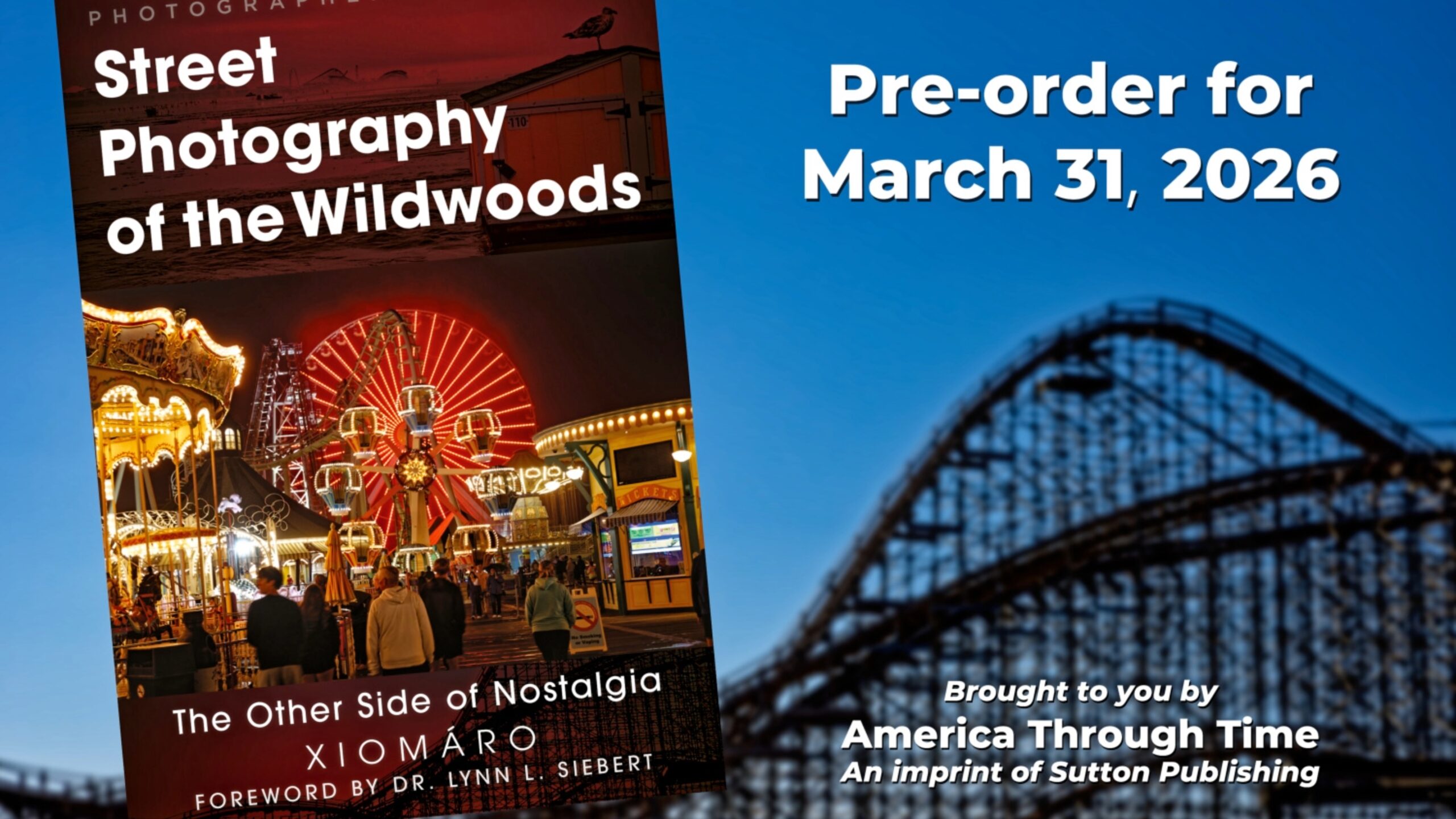 Street Photography of the Wildwoods: The Other Side of Nostalgia by Xiomáro