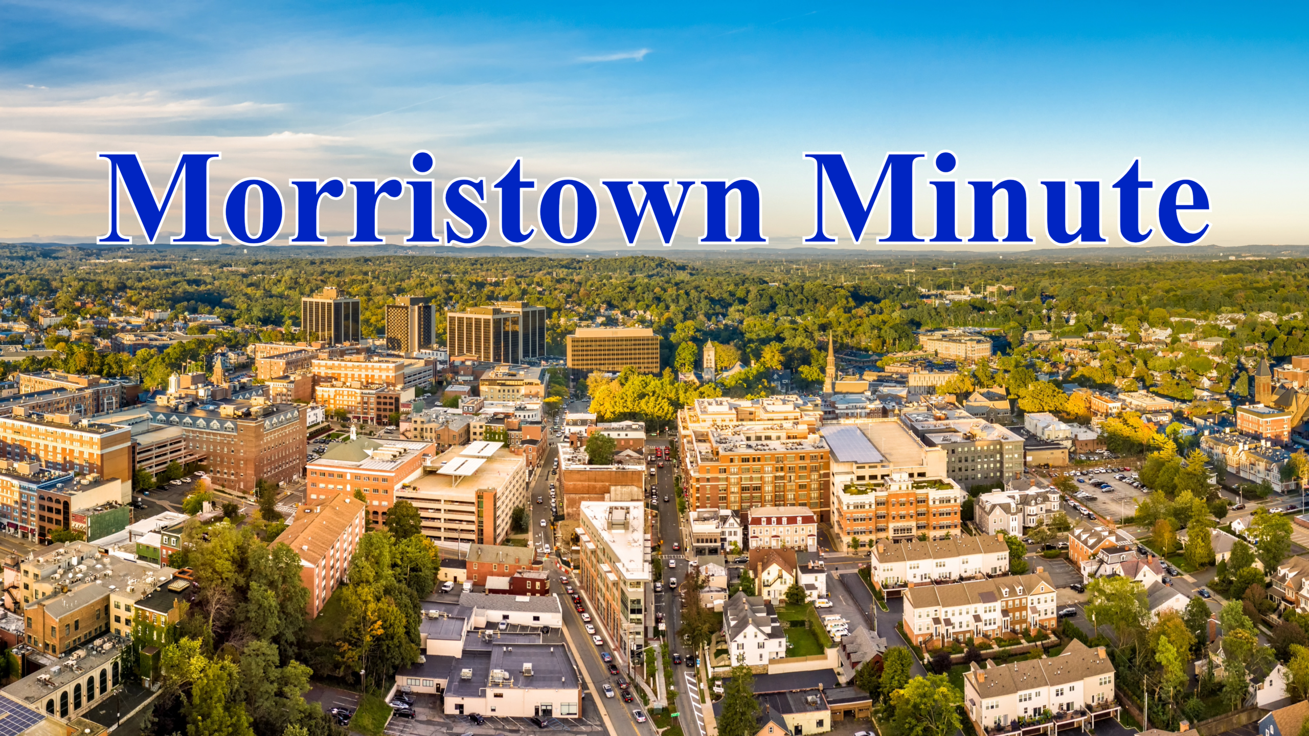 About Morristown Minute