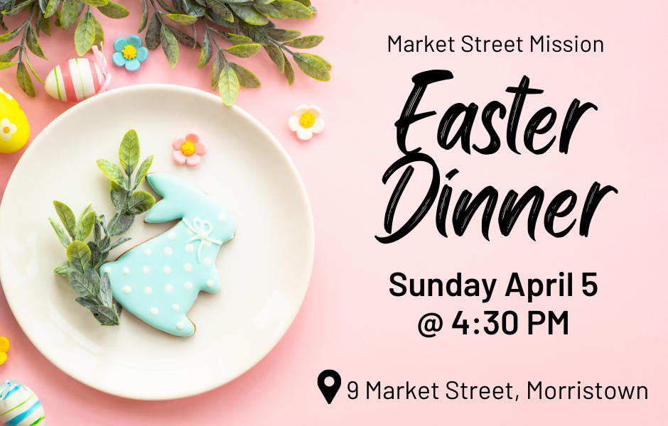 Free Easter dinner at the Market Street Mission