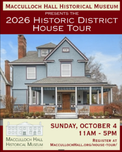 Macculloch Hall Historic District House Tour